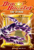 Dragon Booster: The Stand